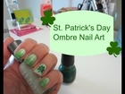 St. Patrick's Day Ombre Nail Art