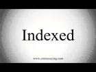 How to Pronounce Indexed