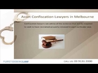 Expert Asset Confiscation Lawyers in Melbourne