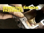 Removing Broken Fasteners -EricTheCarGuy