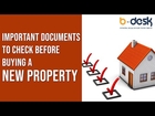 Important Documents to Check Before Buying a New Property