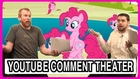 My Little Pony - Comment Theater