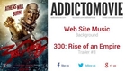 300: Rise of an Empire - Trailer #3 Music #4 (Web Site Music - Background)